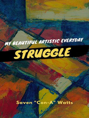 cover image of My Beautiful Artistic Everyday Struggle